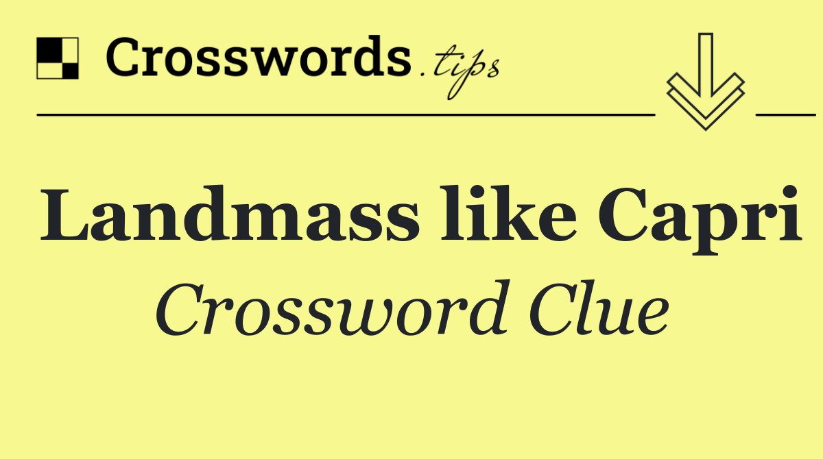 Landmass like Capri