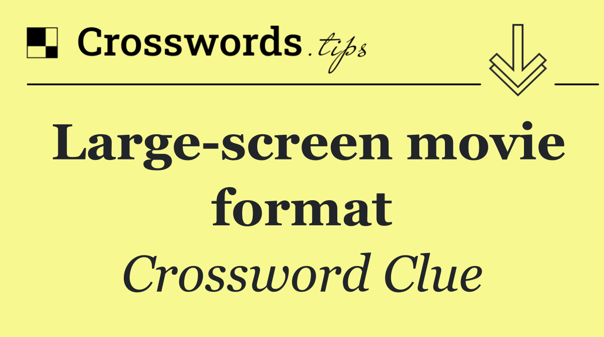 Large screen movie format