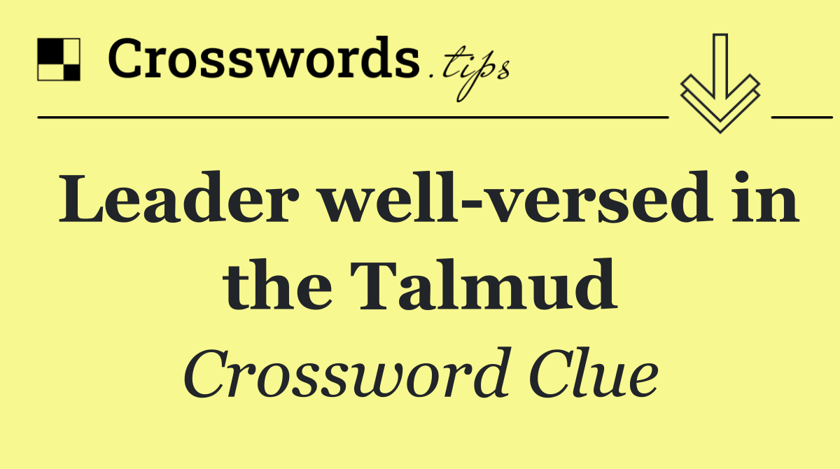 Leader well versed in the Talmud