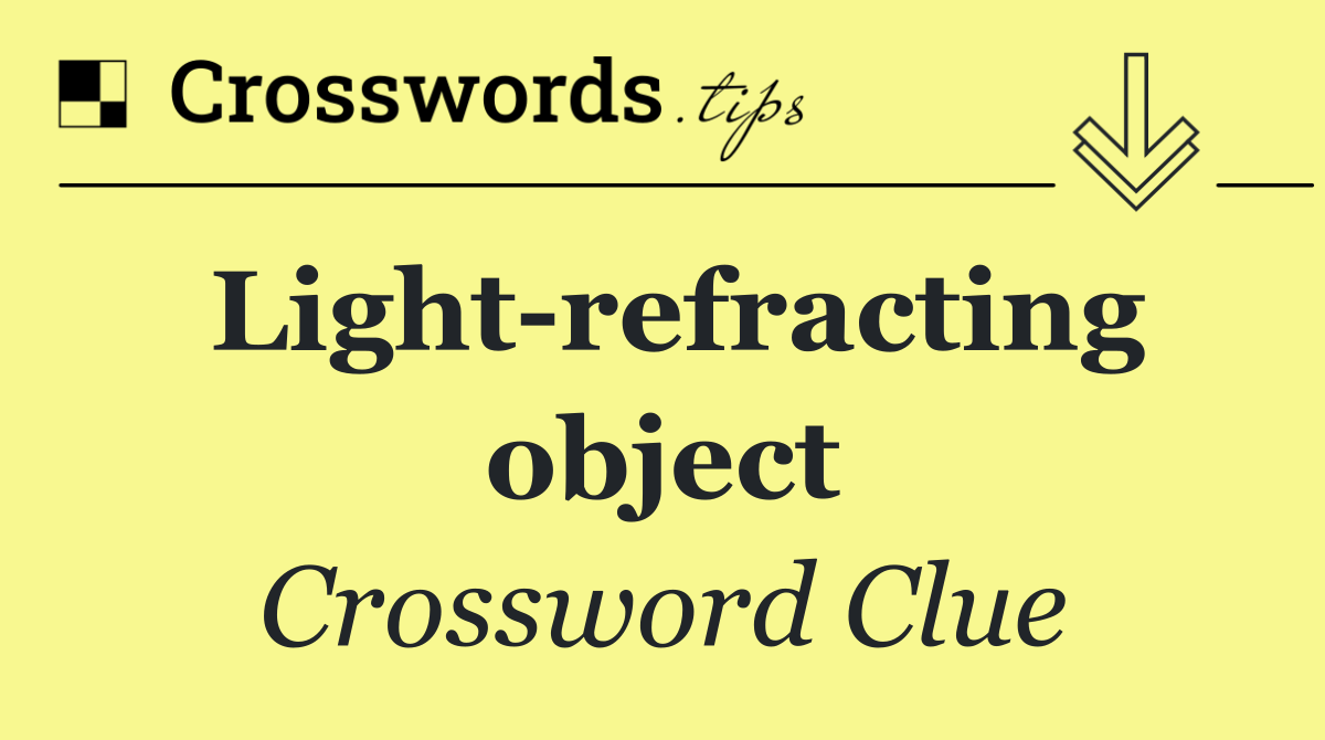 Light refracting object