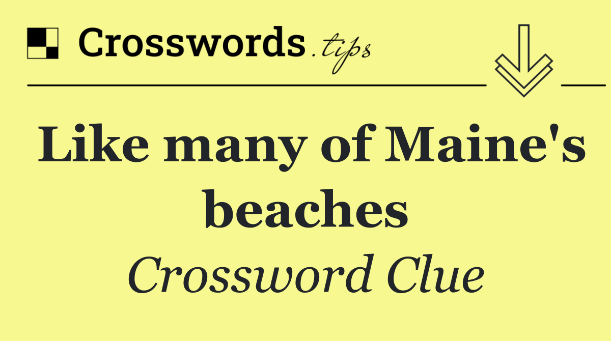 Like many of Maine's beaches