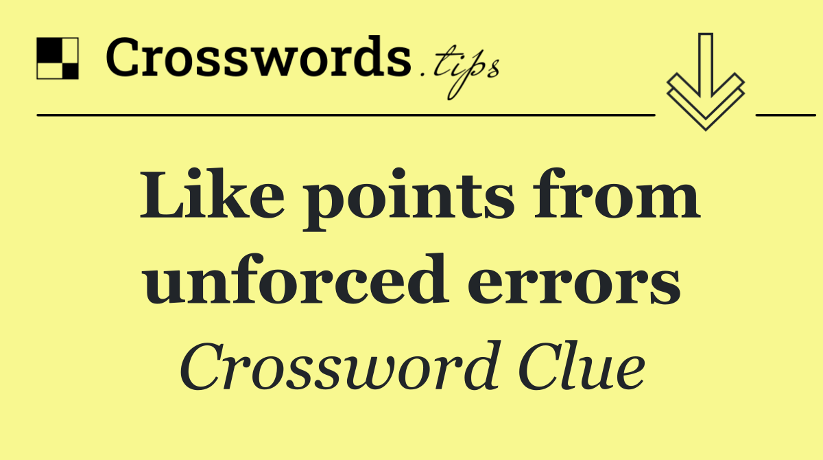 Like points from unforced errors