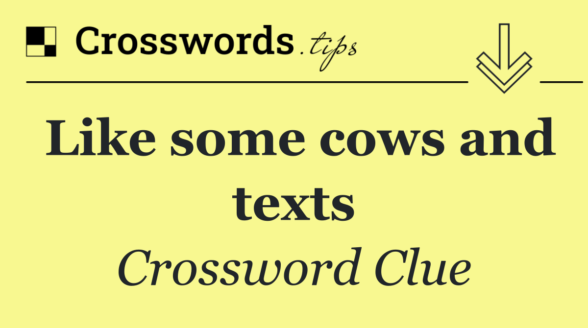 Like some cows and texts