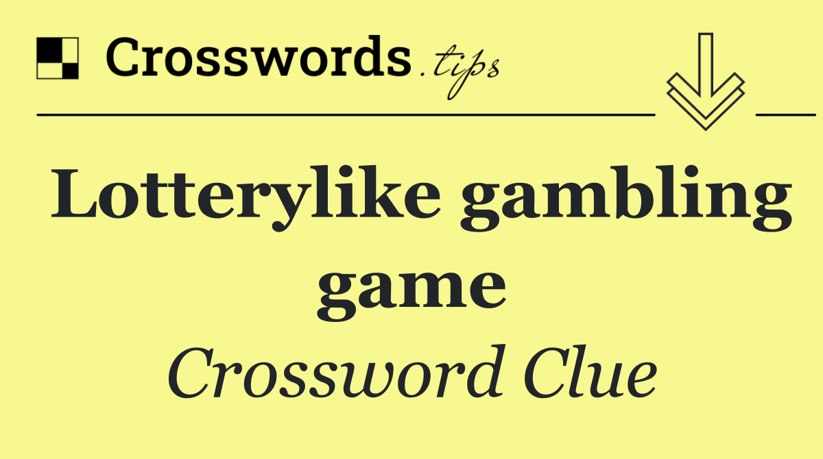 Lotterylike gambling game