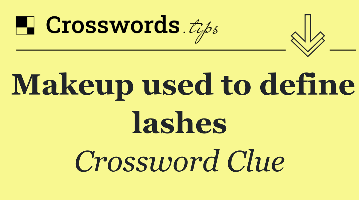 Makeup used to define lashes