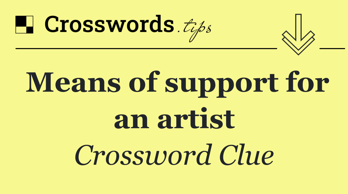 Means of support for an artist