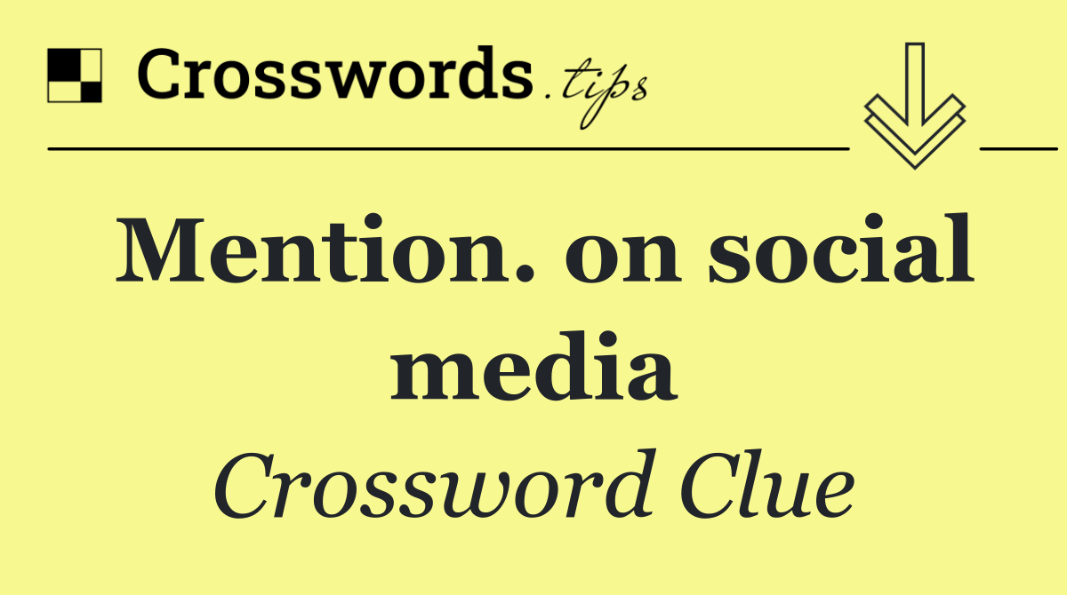 Mention. on social media