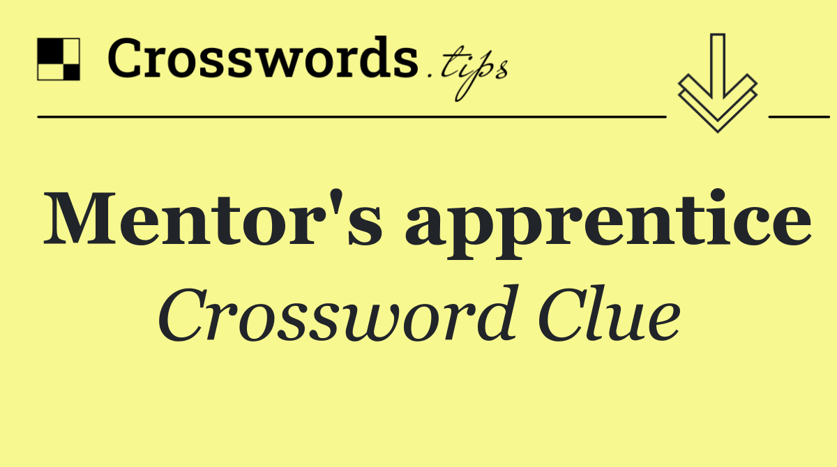 Mentor's apprentice
