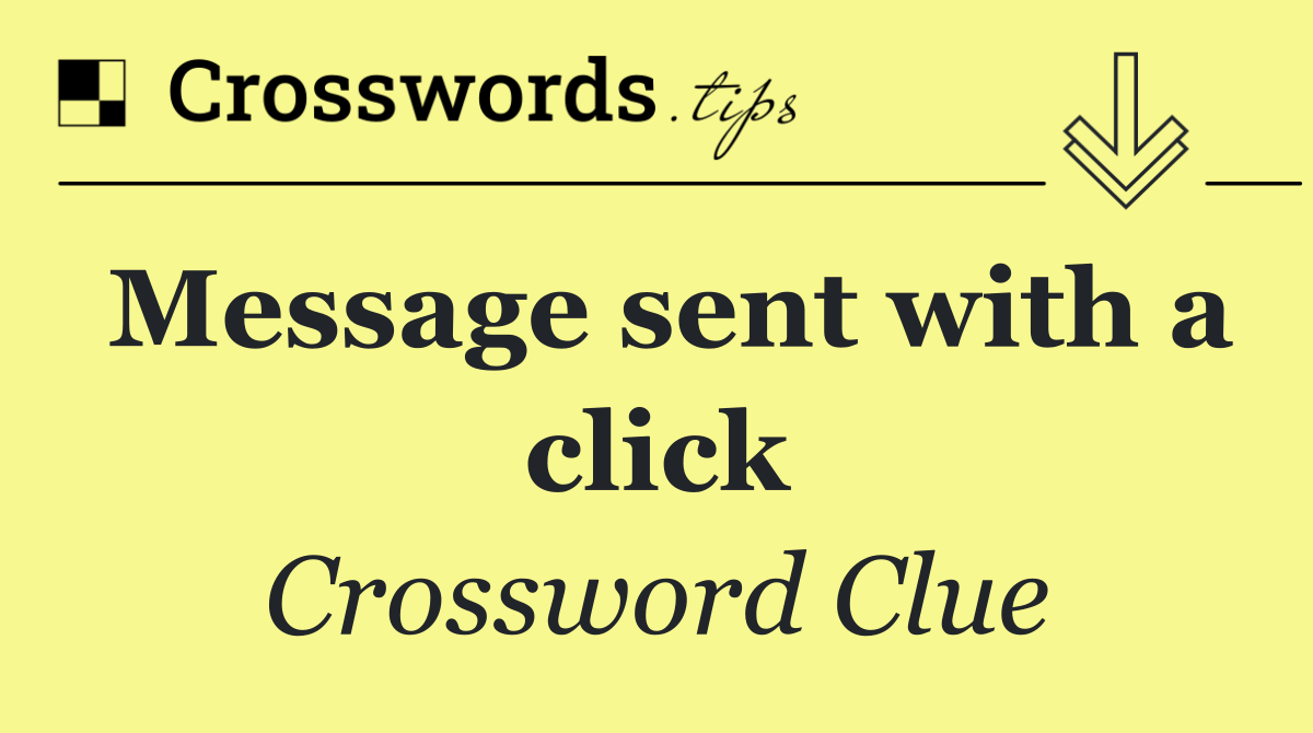 Message sent with a click