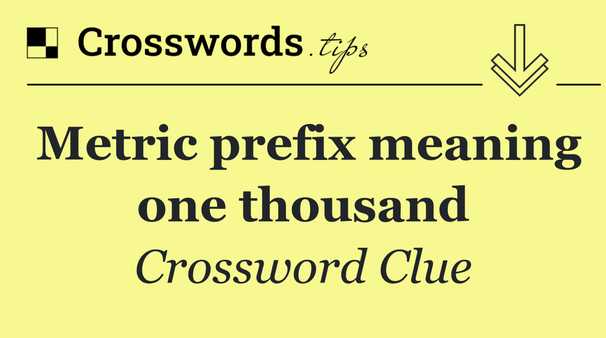 Metric prefix meaning one thousand
