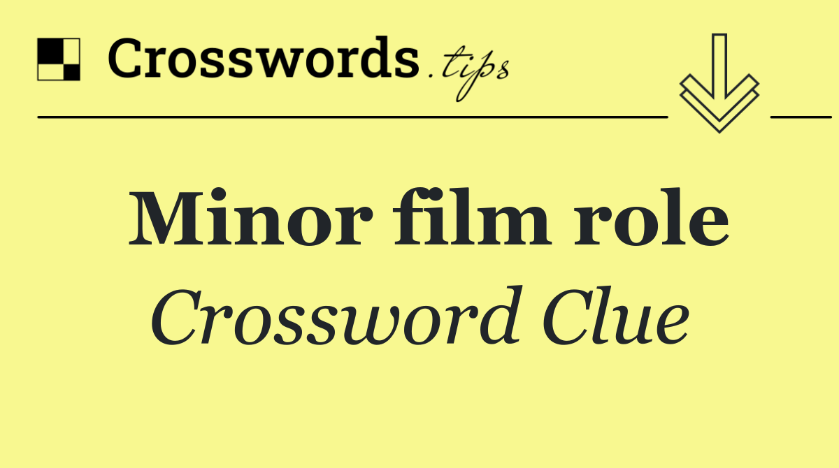 Minor film role