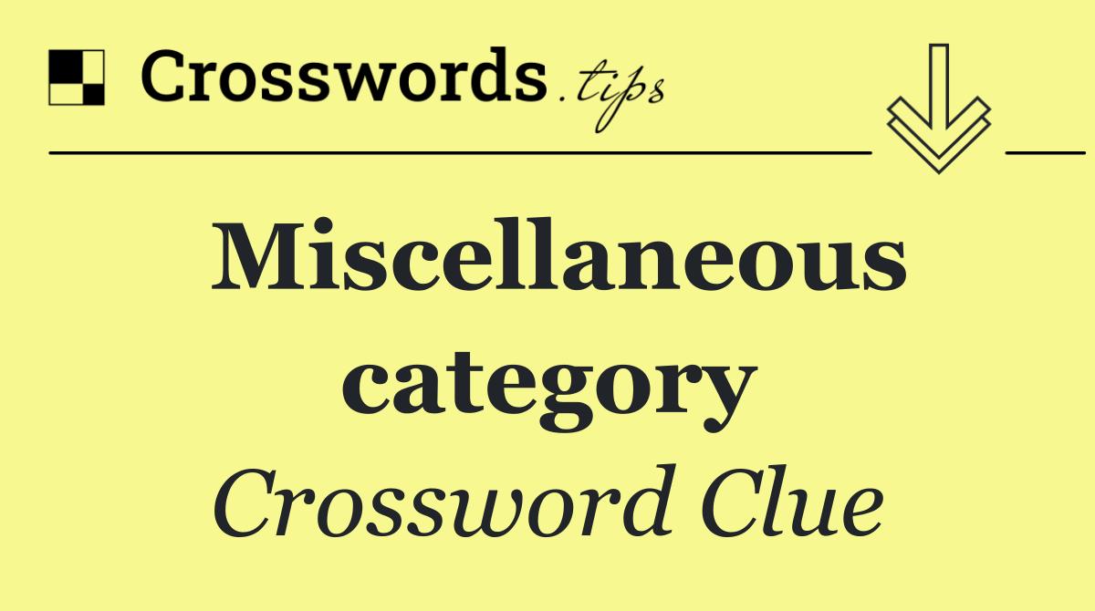 Miscellaneous category