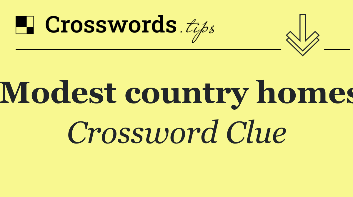 Modest country homes