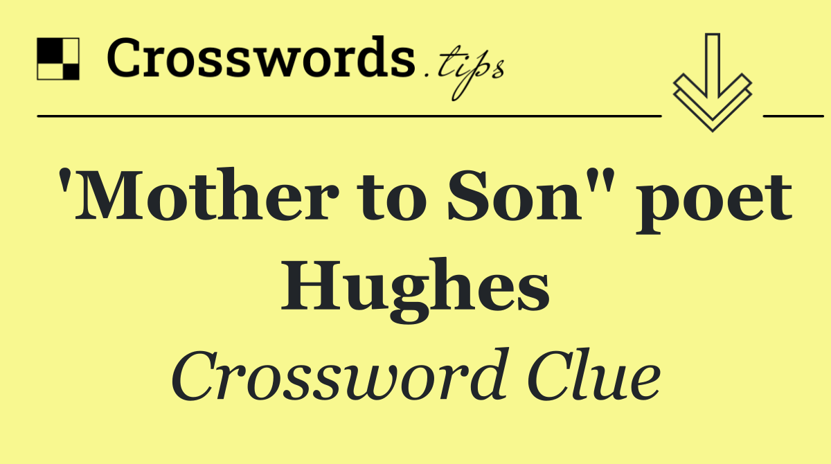 'Mother to Son" poet Hughes