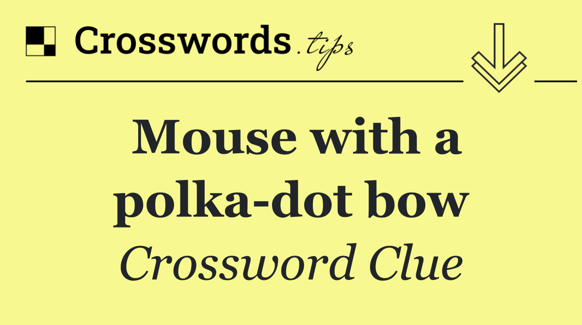 Mouse with a polka dot bow