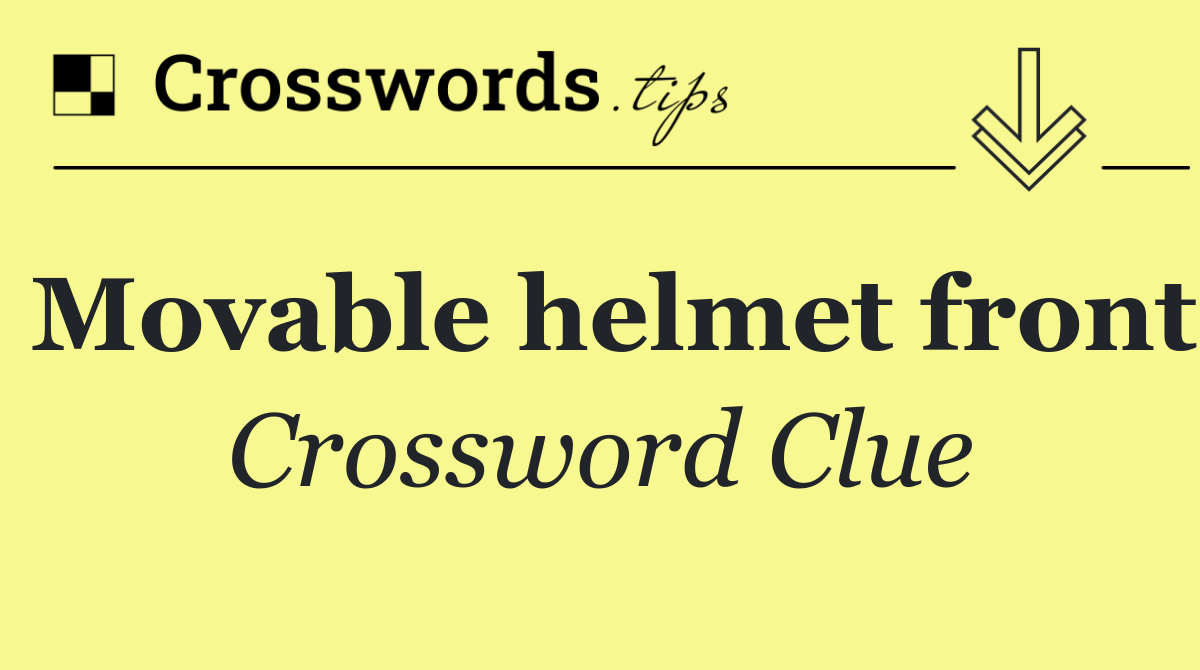 Movable helmet front