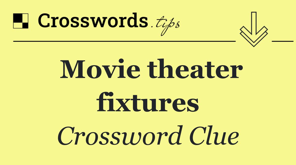 Movie theater fixtures