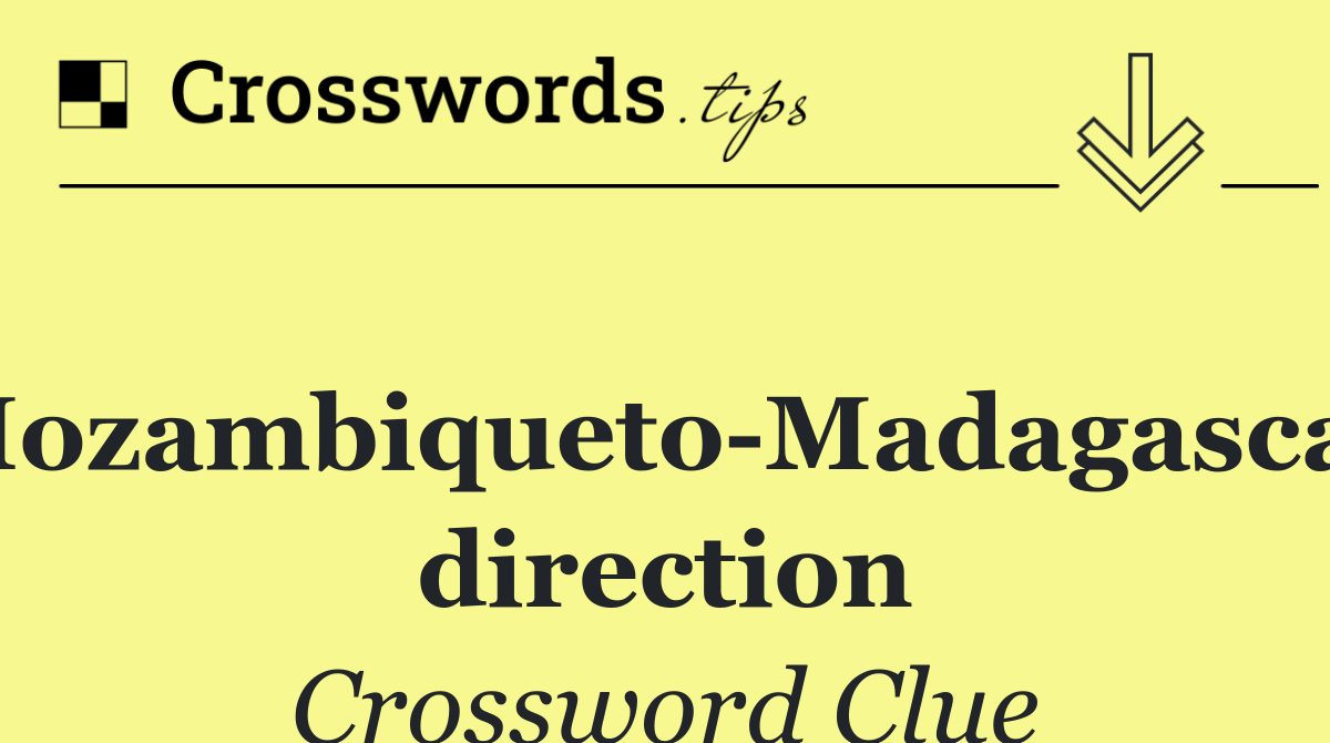 Mozambiqueto Madagascar direction