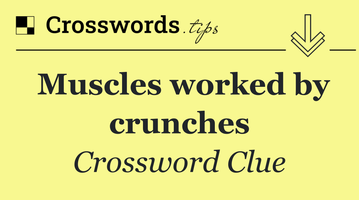 Muscles worked by crunches