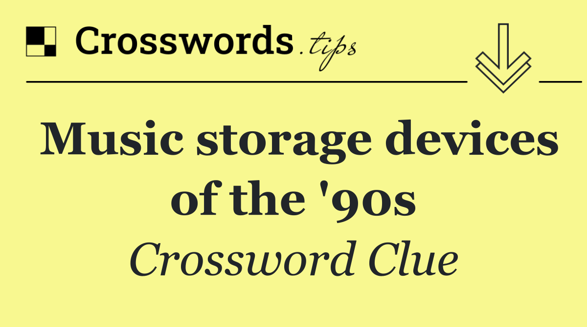 Music storage devices of the '90s