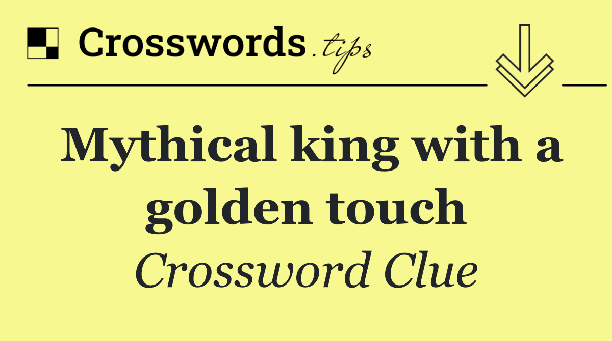 Mythical king with a golden touch
