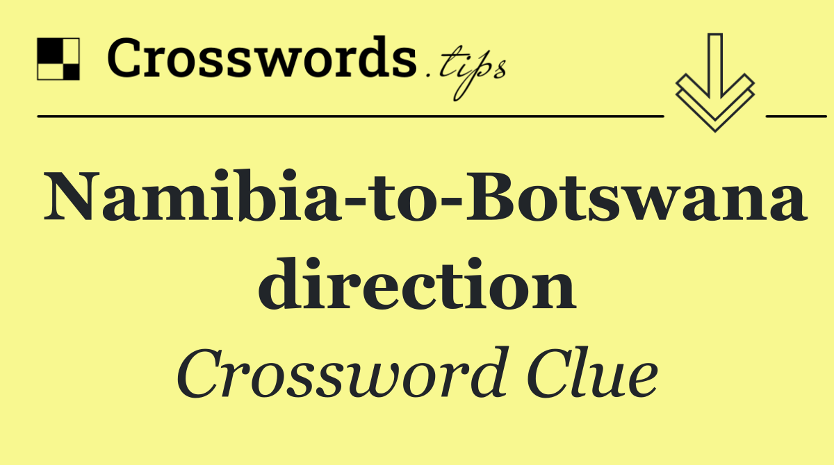 Namibia to Botswana direction