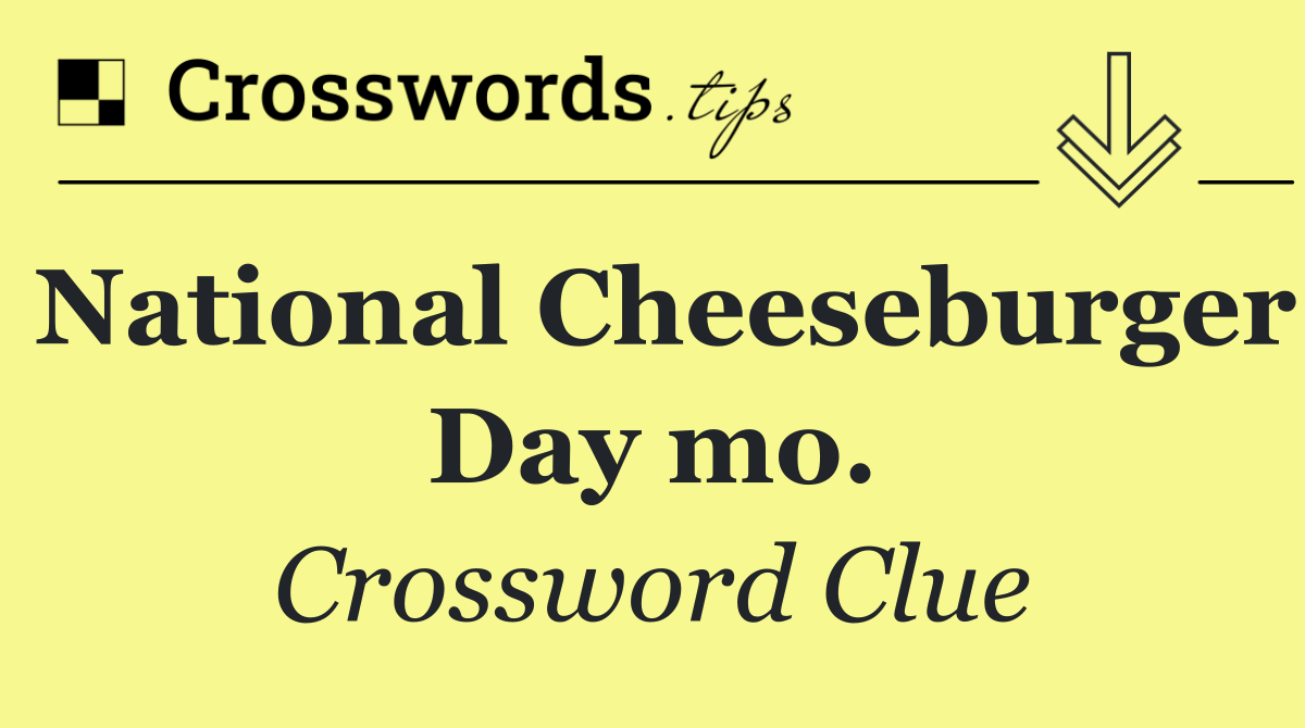 National Cheeseburger Day mo.