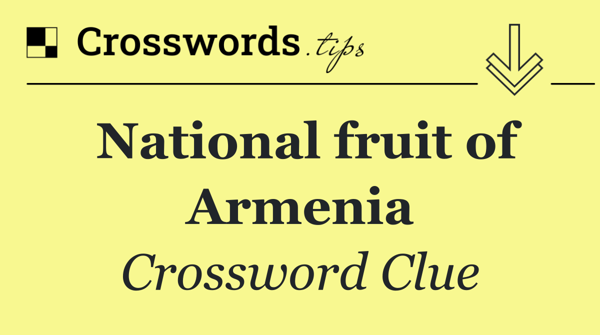 National fruit of Armenia
