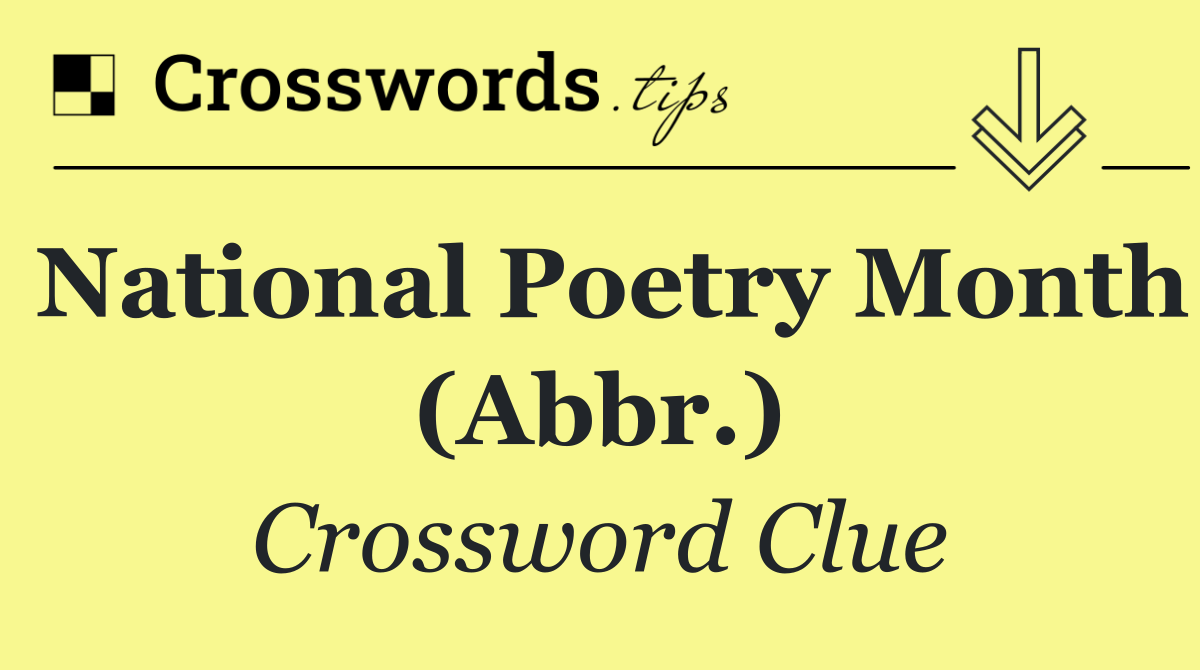 National Poetry Month (Abbr.)