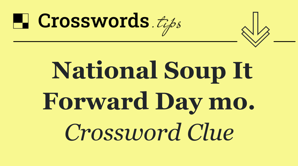 National Soup It Forward Day mo.
