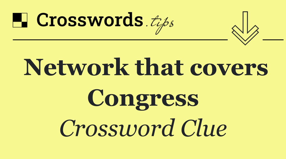 Network that covers Congress