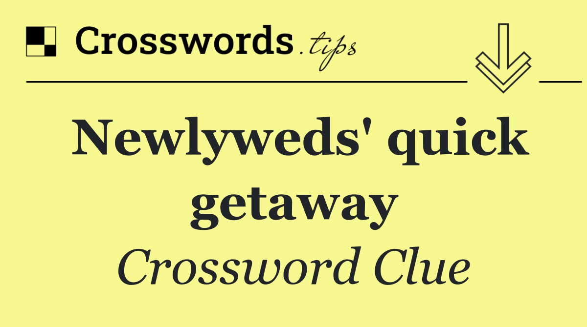 Newlyweds' quick getaway