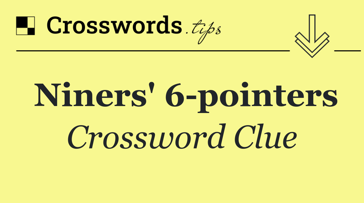Niners' 6 pointers