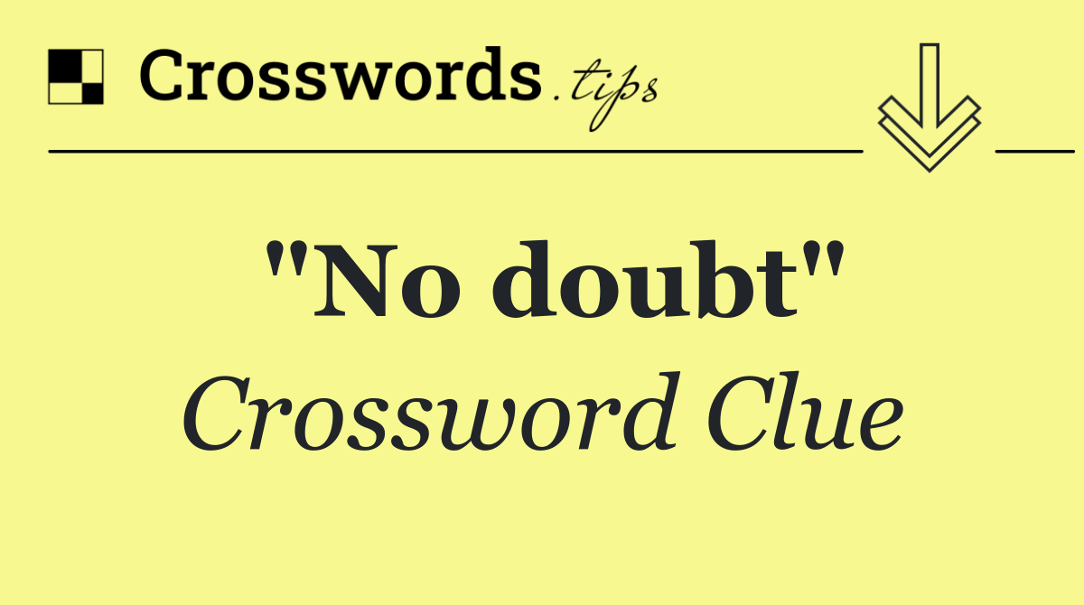 "No doubt"