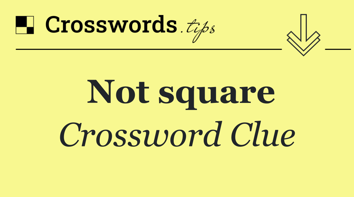 Not square