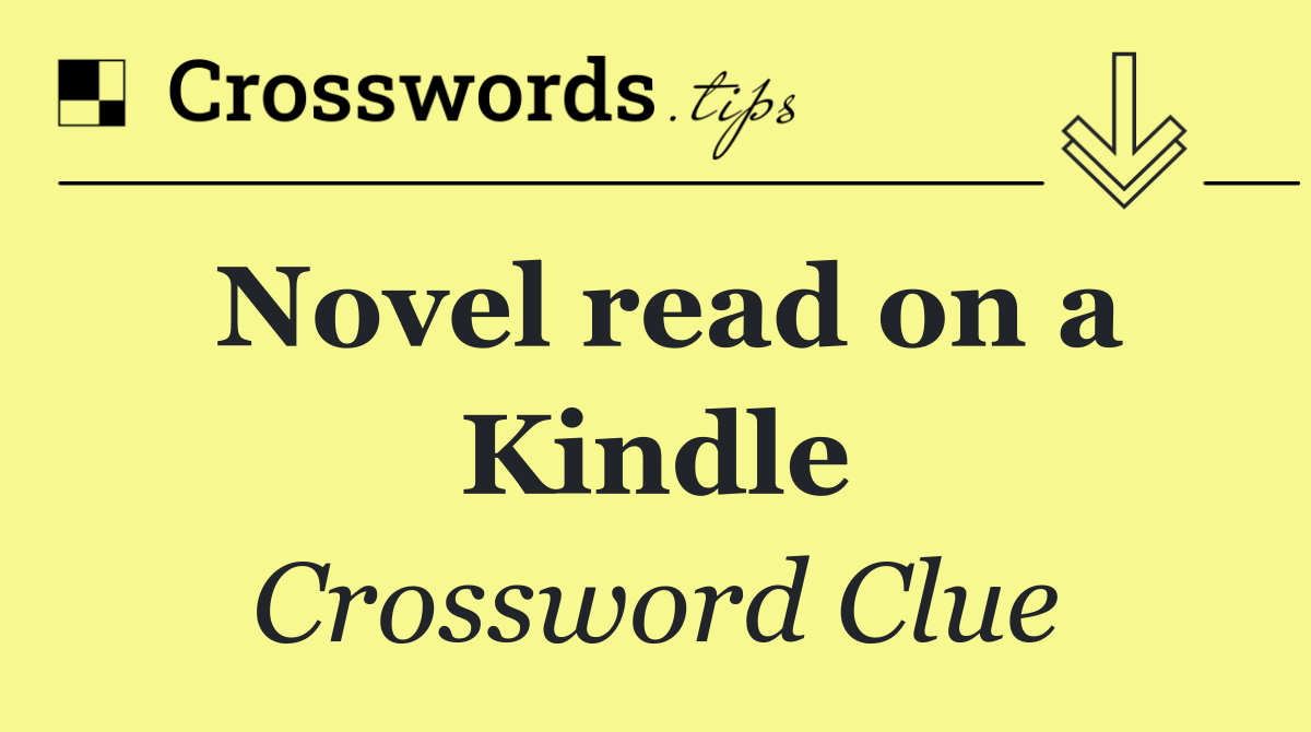 Novel read on a Kindle