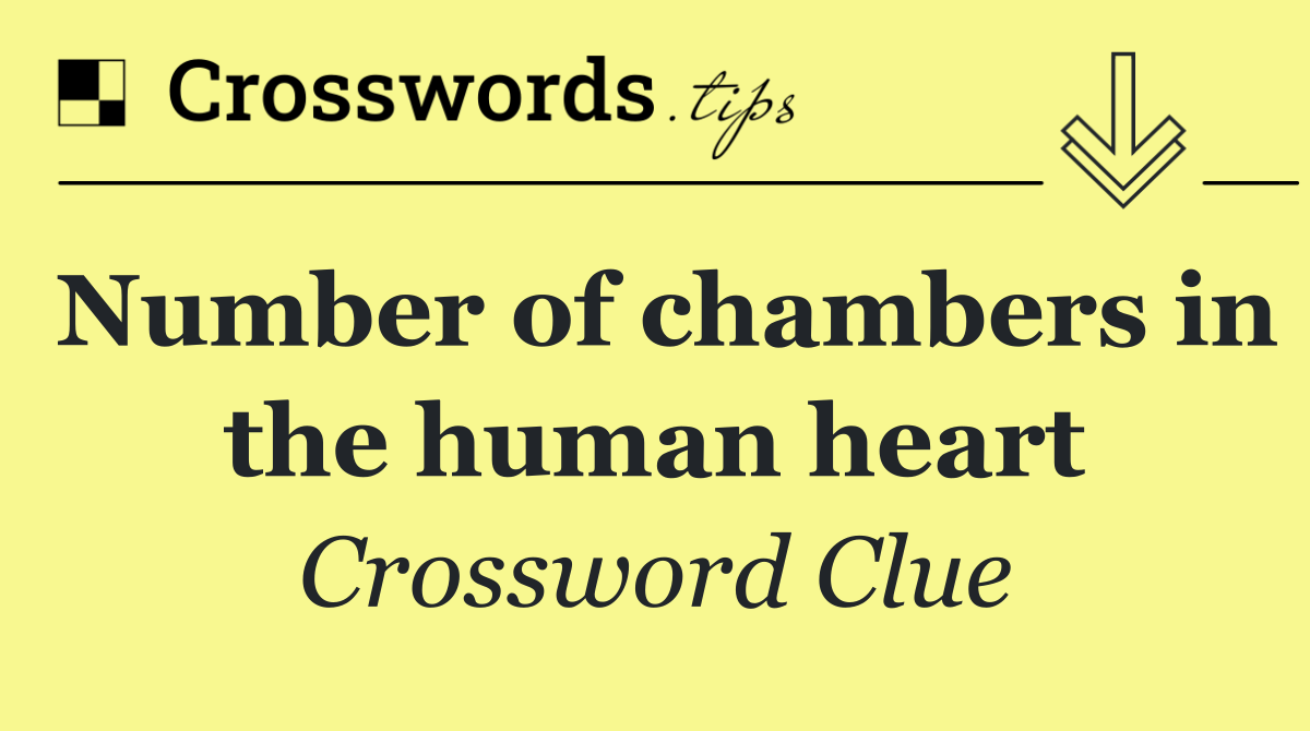 Number of chambers in the human heart