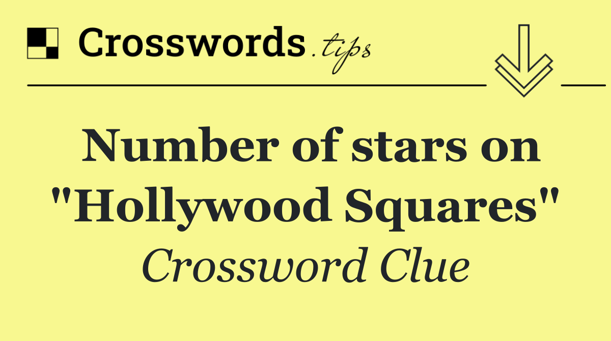 Number of stars on "Hollywood Squares"