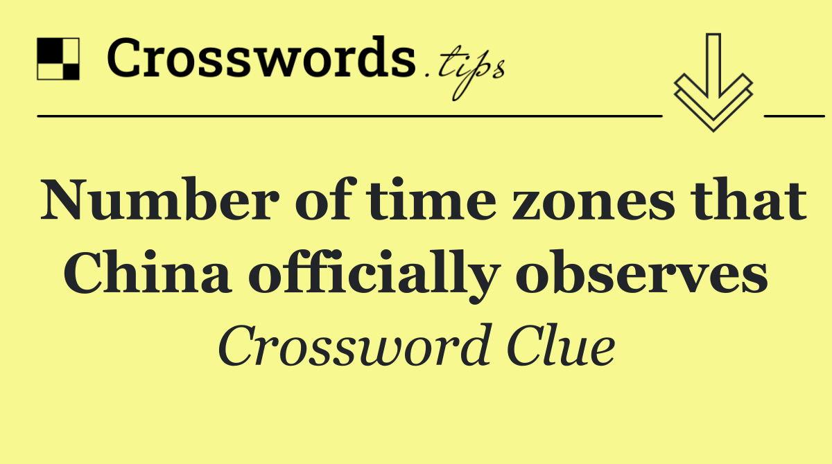 Number of time zones that China officially observes