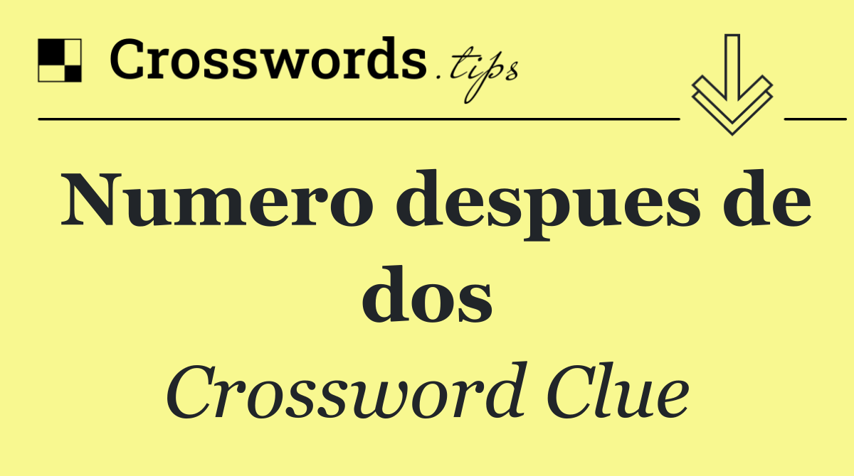 Numero despues de dos