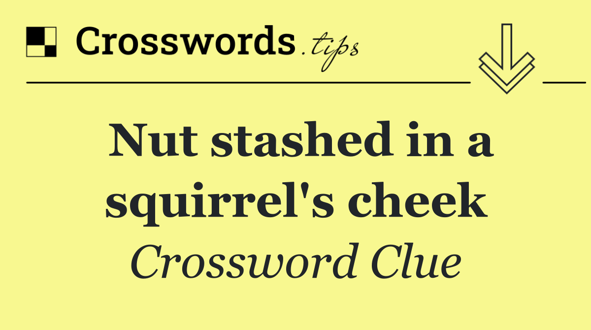 Nut stashed in a squirrel's cheek