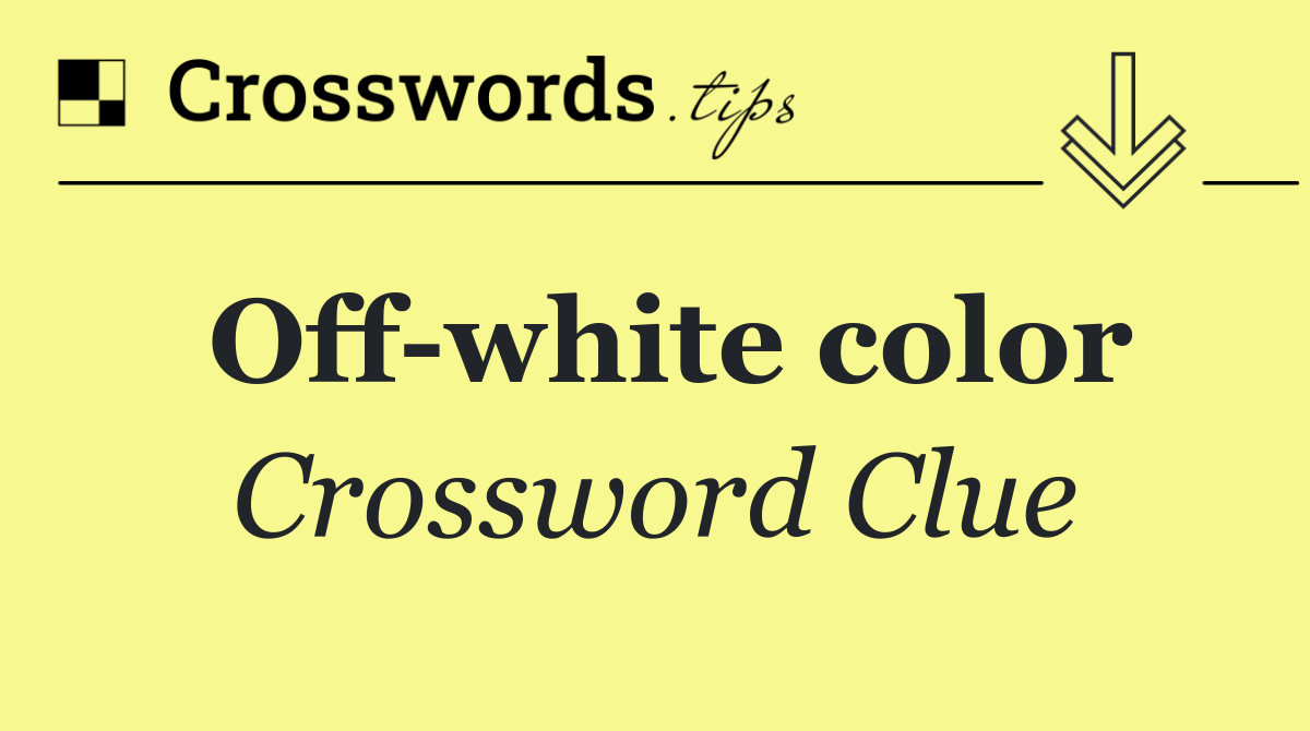 Off white color