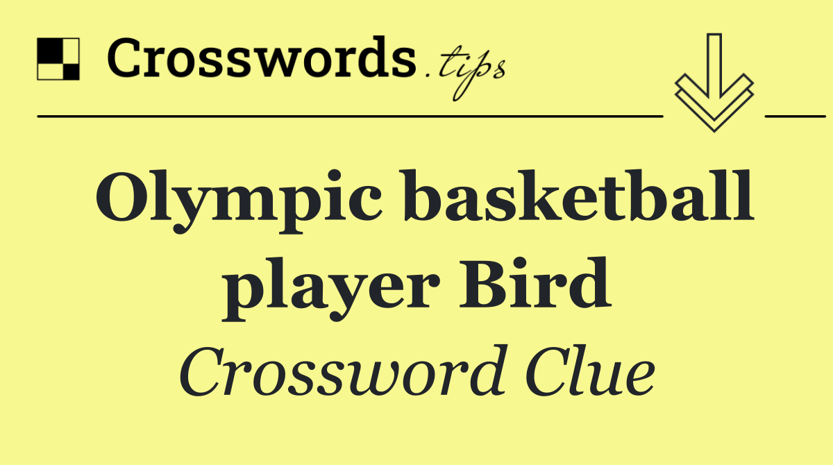 Olympic basketball player Bird