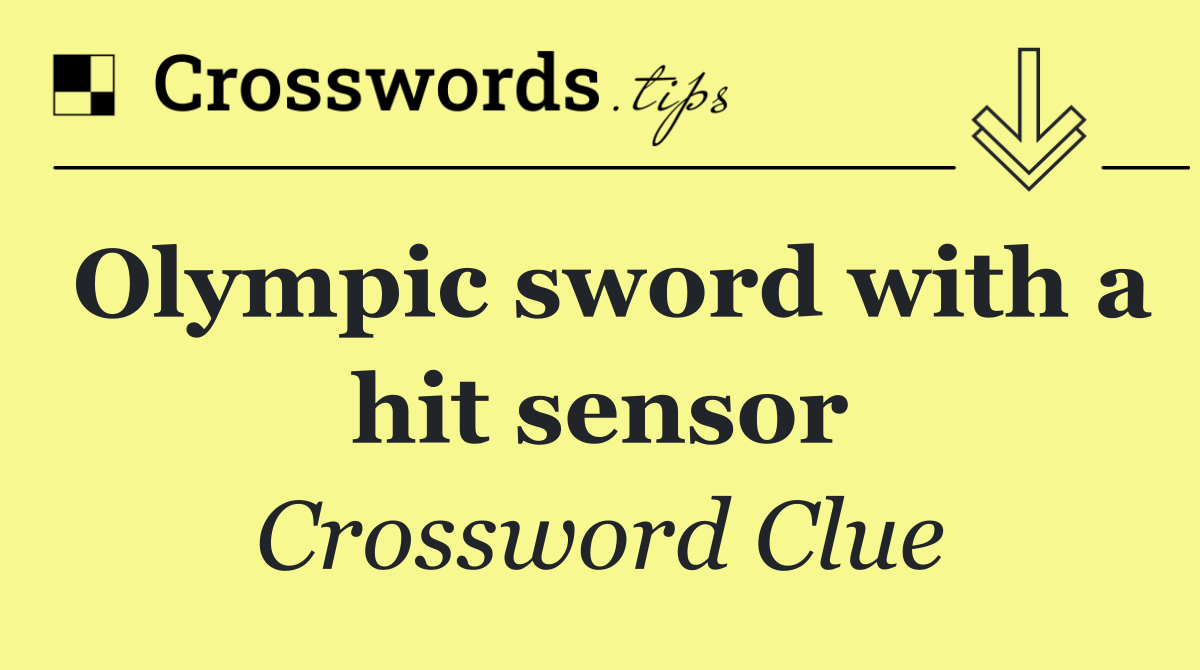 Olympic sword with a hit sensor