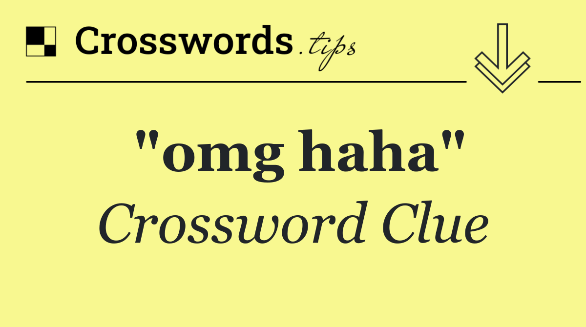 "omg haha"