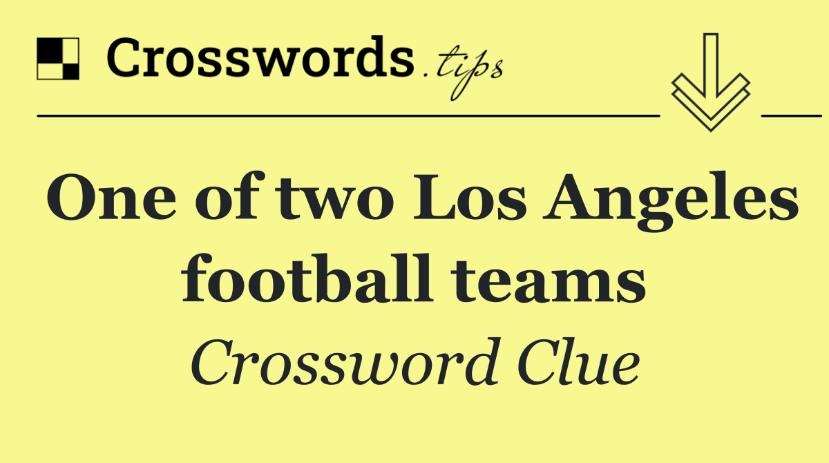 One of two Los Angeles football teams