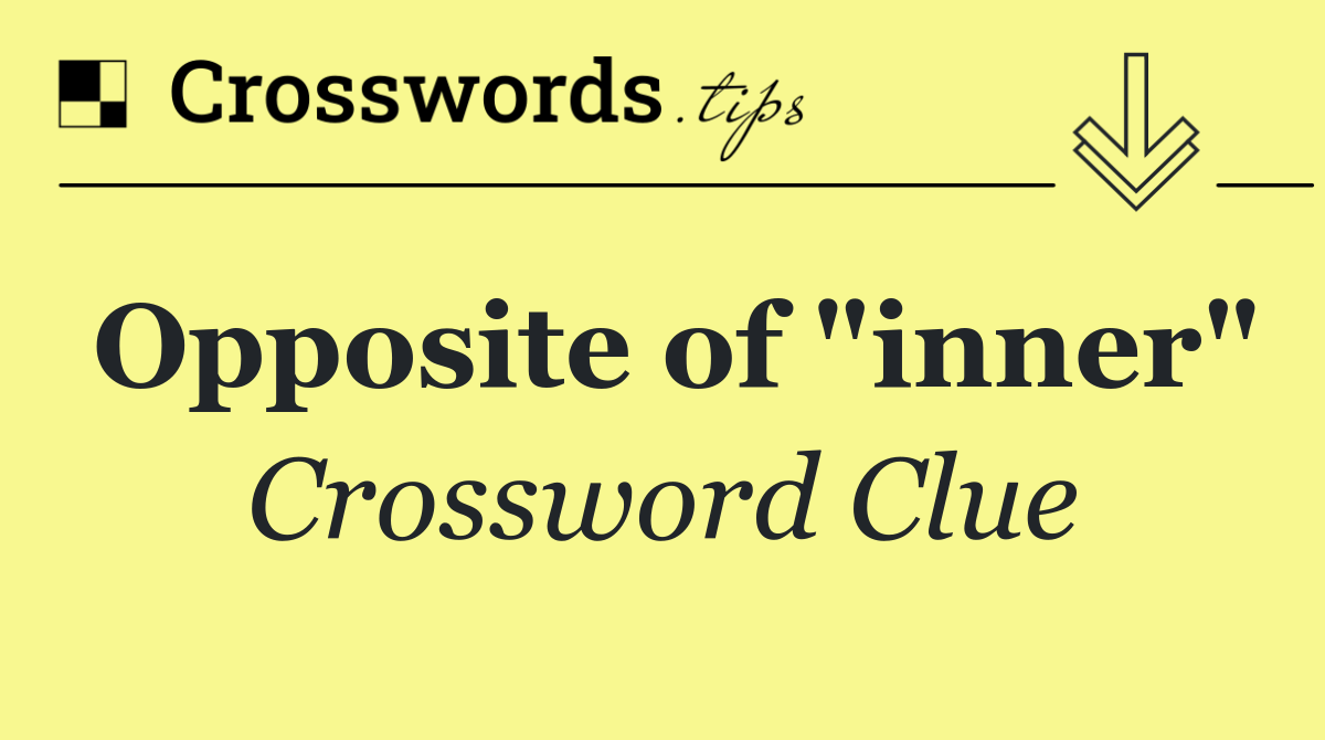 Opposite of "inner"