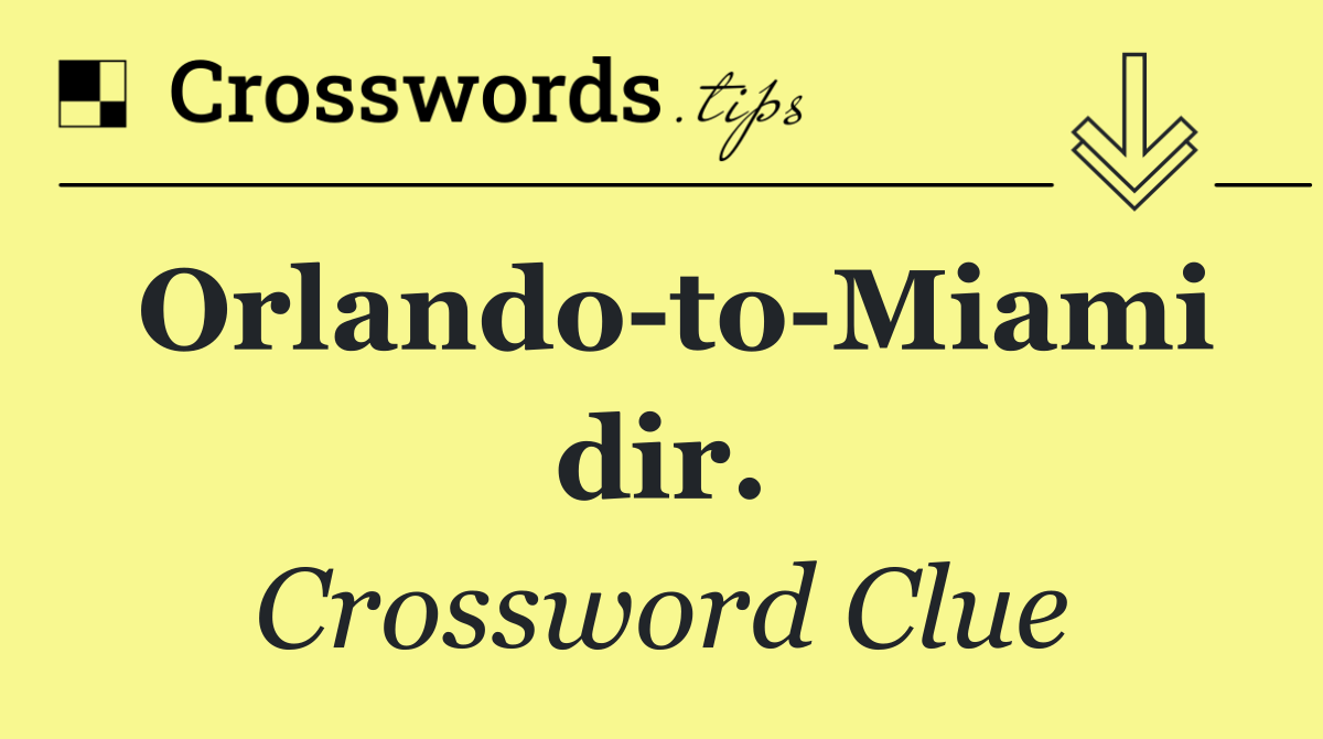 Orlando to Miami dir.