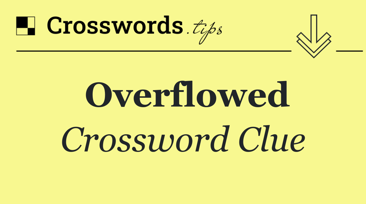 Overflowed