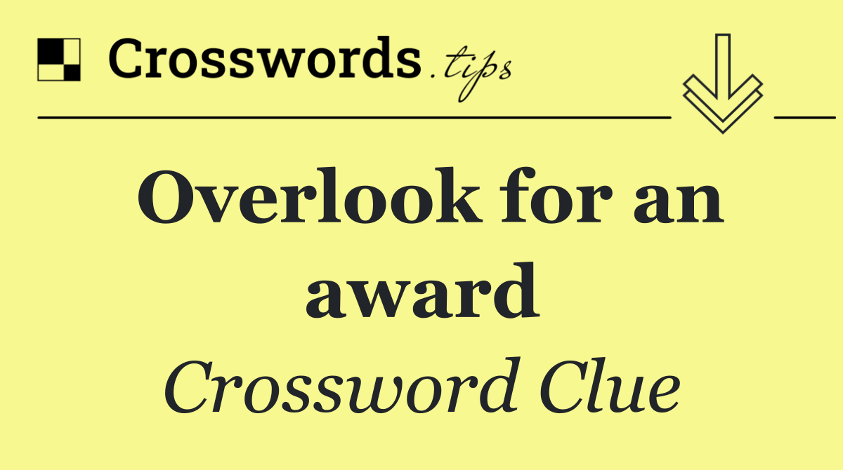Overlook for an award